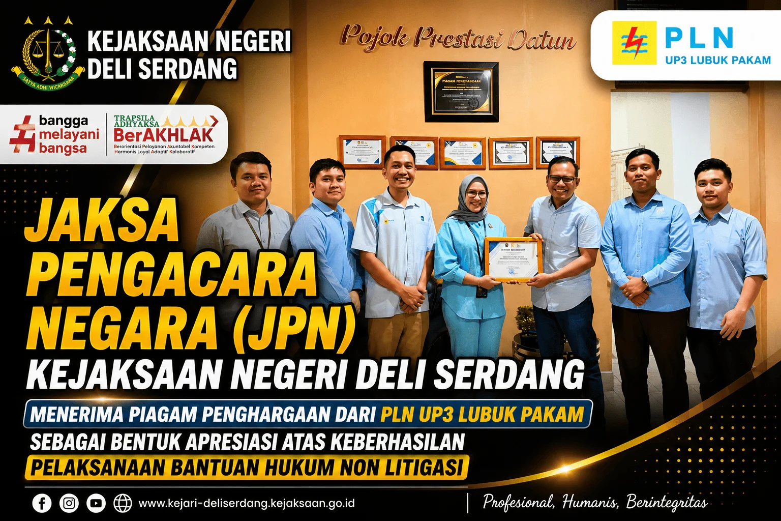 Jaksa Pengacara Negara (JPN) Kejaksaan Negeri Deli Serdang menerima Piagam Penghargaan dari PLN UP3 Lubuk Pakam sebagai bentuk apresiasi atas keberhasilan pelaksanaan Bantuan Hukum Non Litigasi